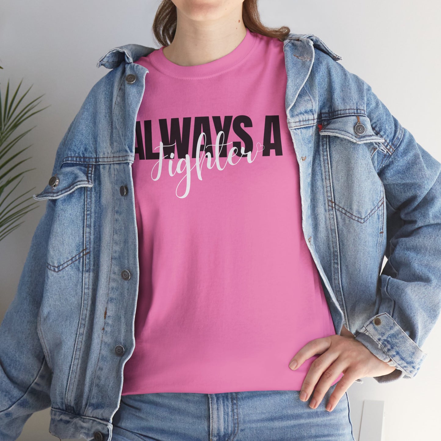 Always A Fighter Graphic Tee - Unisex Cotton T-Shirt
