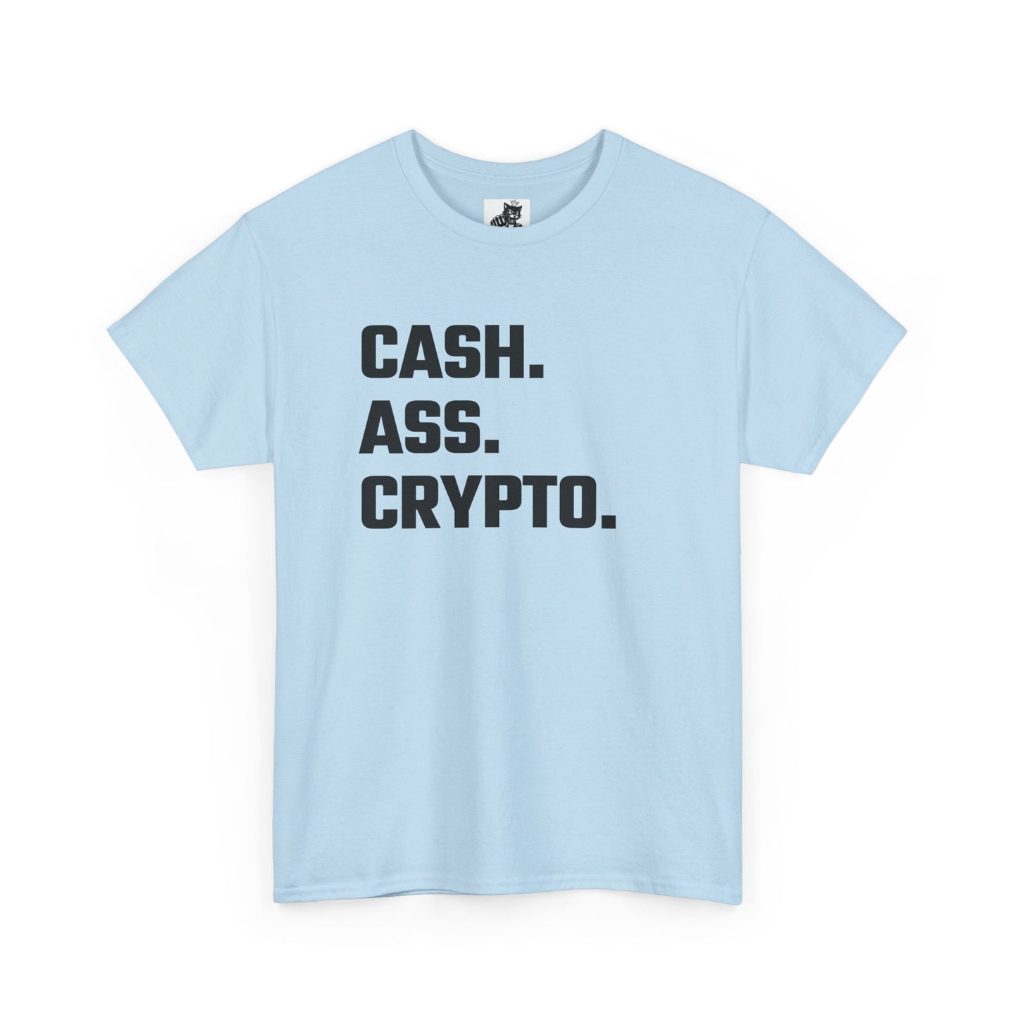 Cash Ass Crypto T-Shirt