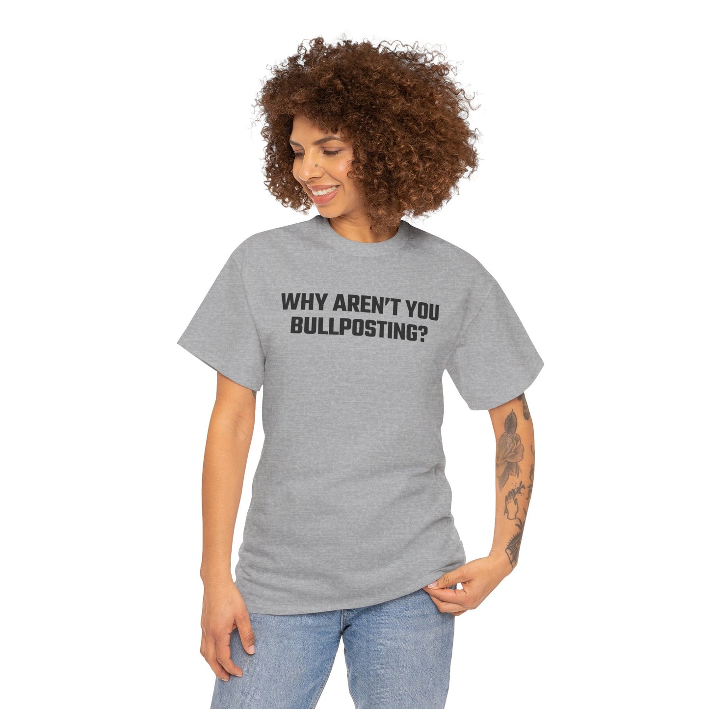 Why Aren't You Bullposting? Graphic Tee - Crypto Themed T-Shirt