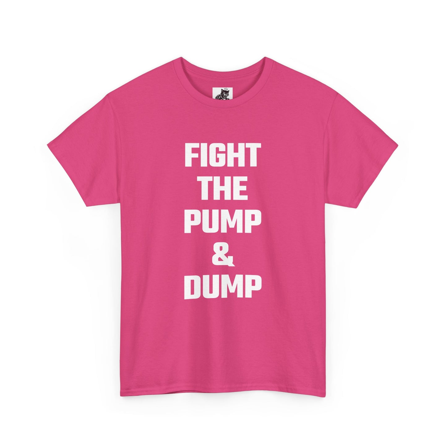 Fight The Pump & Dump Graphic Tee - Unisex Cotton T-Shirt