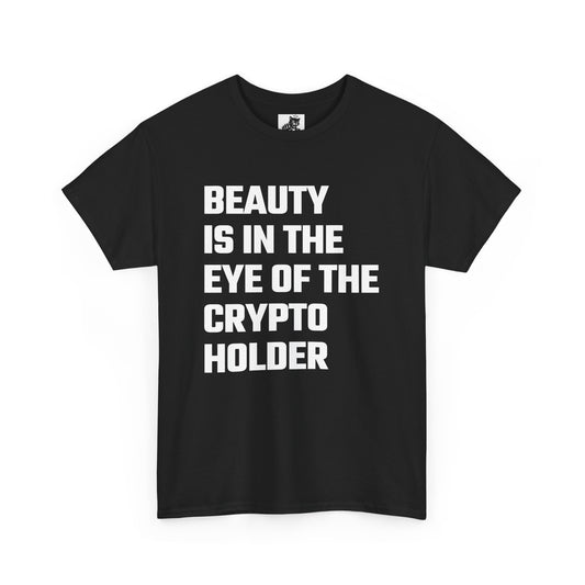 Beauty Is In The Eye of the Crypto Holder Graphic Tee - Unisex Cotton T-Shirt