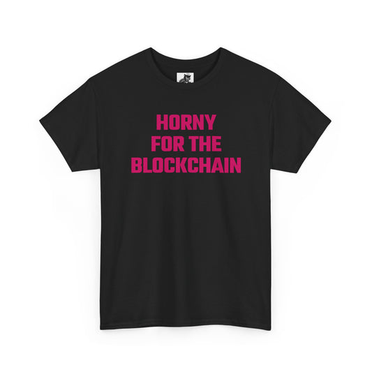Horny For The Blockchain (Version 2) Crypto Themed T-Shirt