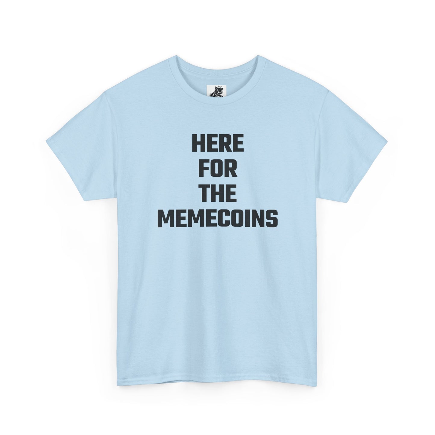 Here For The Memecoins Crypto Themed T-Shirt