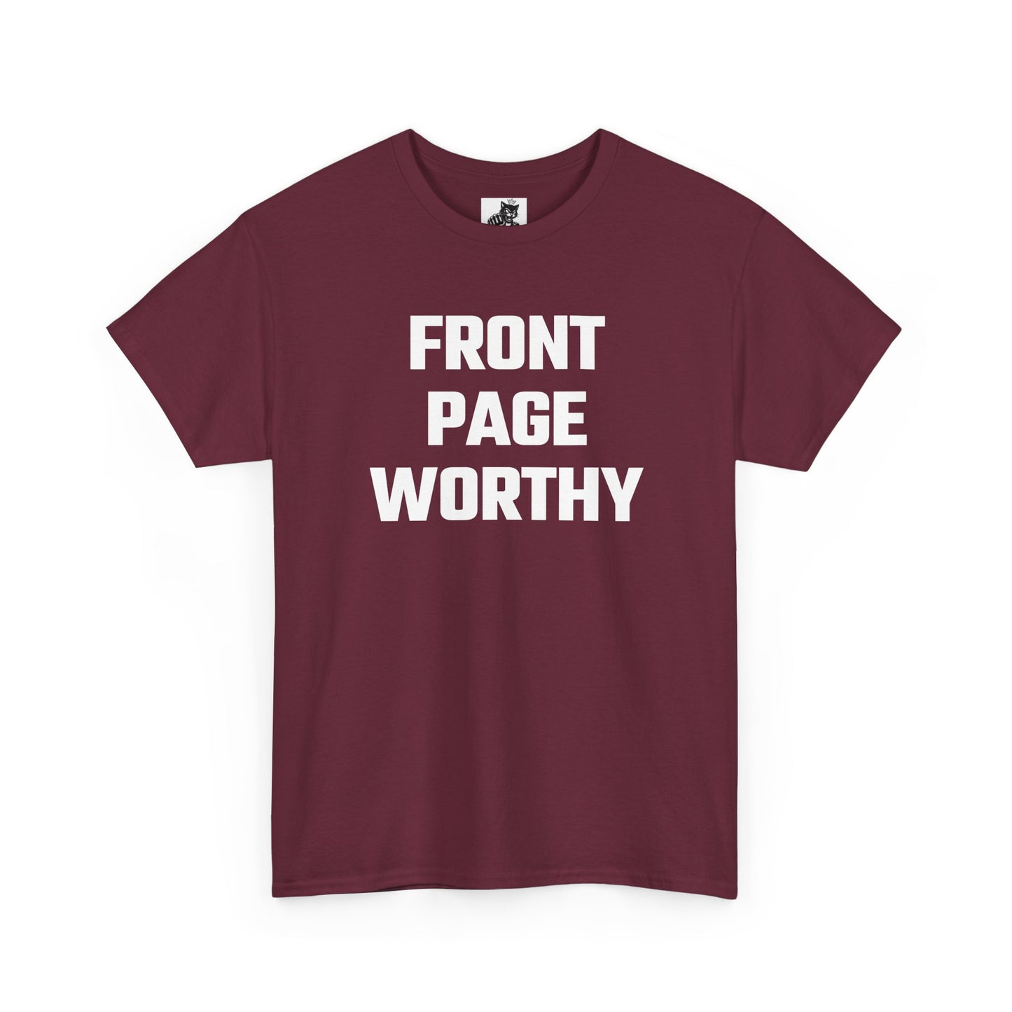 Front Page Worthy Graphic T-Shirt