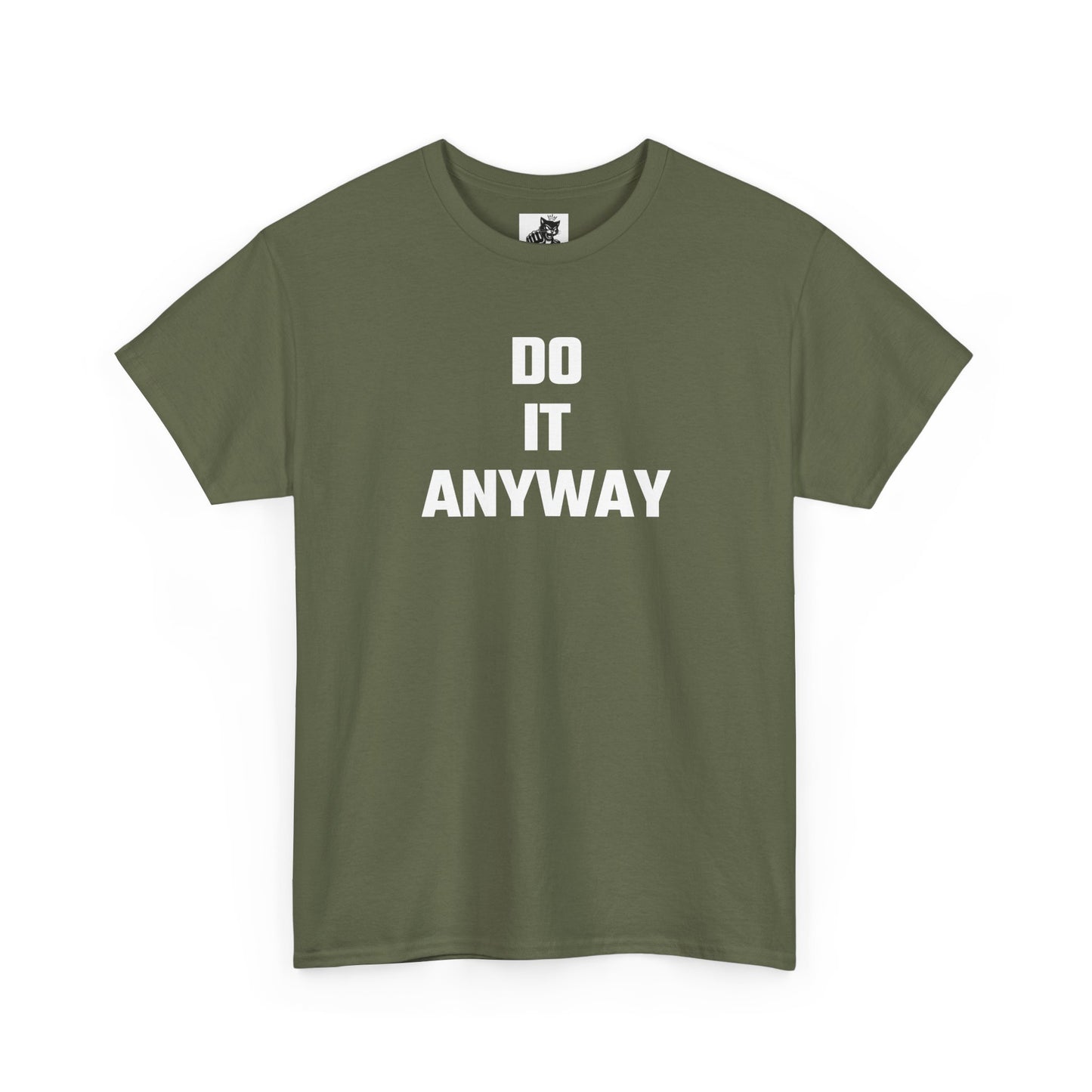 Do It Anyway Graphic T-Shirt