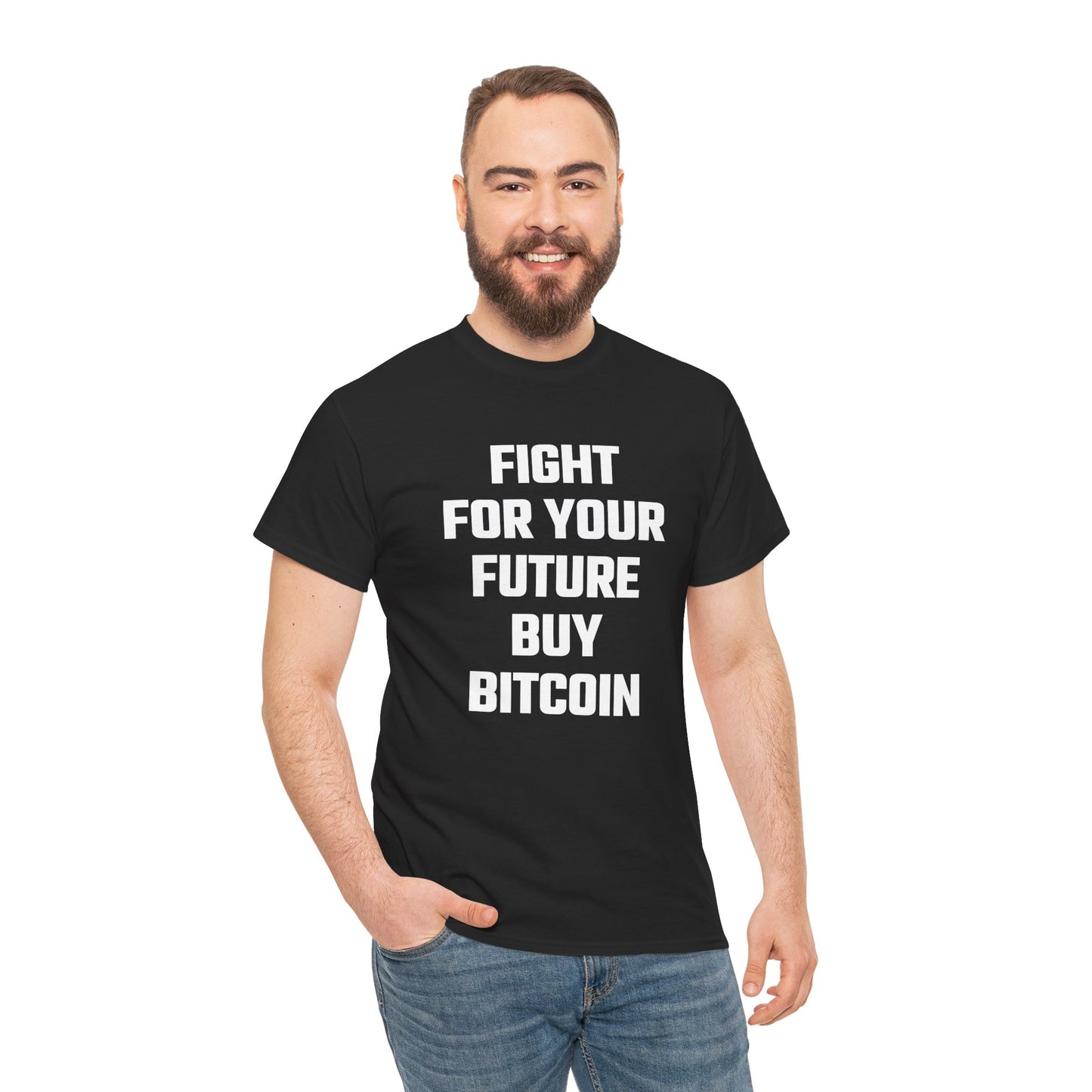 Fight For Your Future Buy Bitcoin Graphic Tee - Unisex Cotton T-Shirt
