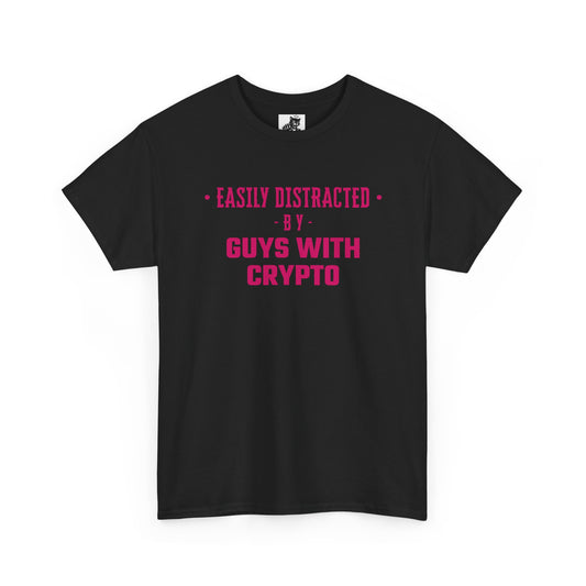 Easily Distracted By Guys With Crypto (Version 2) Graphic Tee - Unisex Cotton T-Shirt