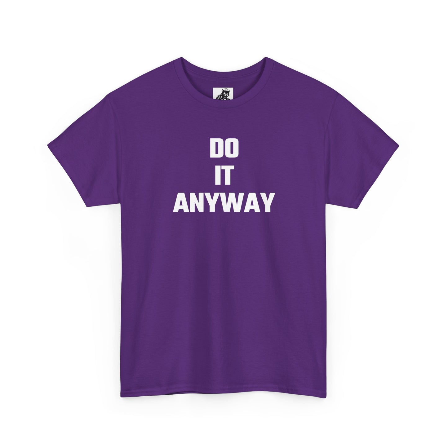 Do It Anyway Graphic T-Shirt