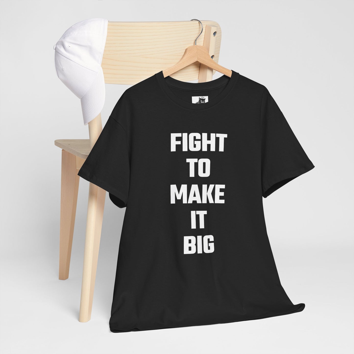 Fight To Make It Big Graphic Tee - Unisex Cotton T-Shirt