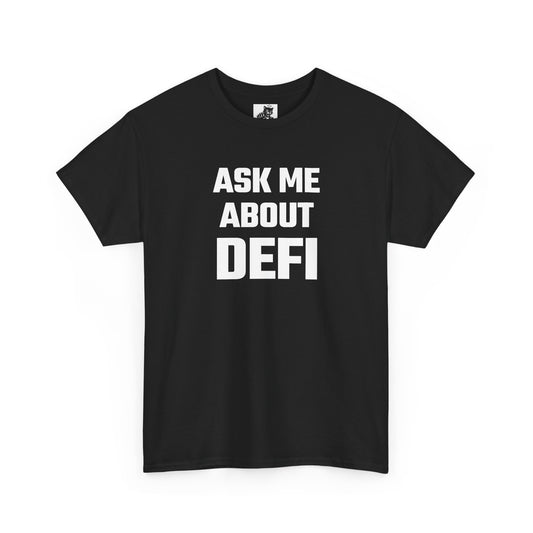 Ask Me About DEFI Graphic Tee - Unisex Cotton T-Shirt