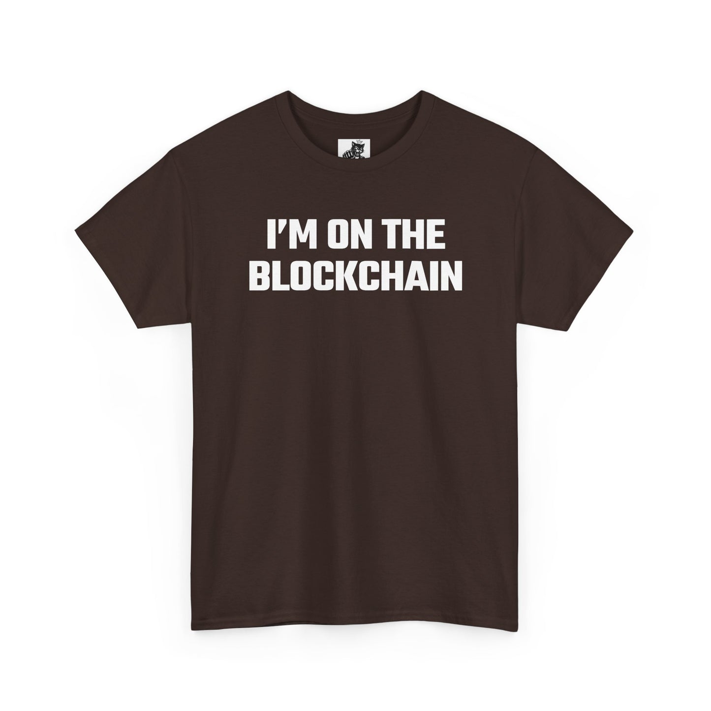 I'm On The Blockchain - Crypto Themed T-Shirt