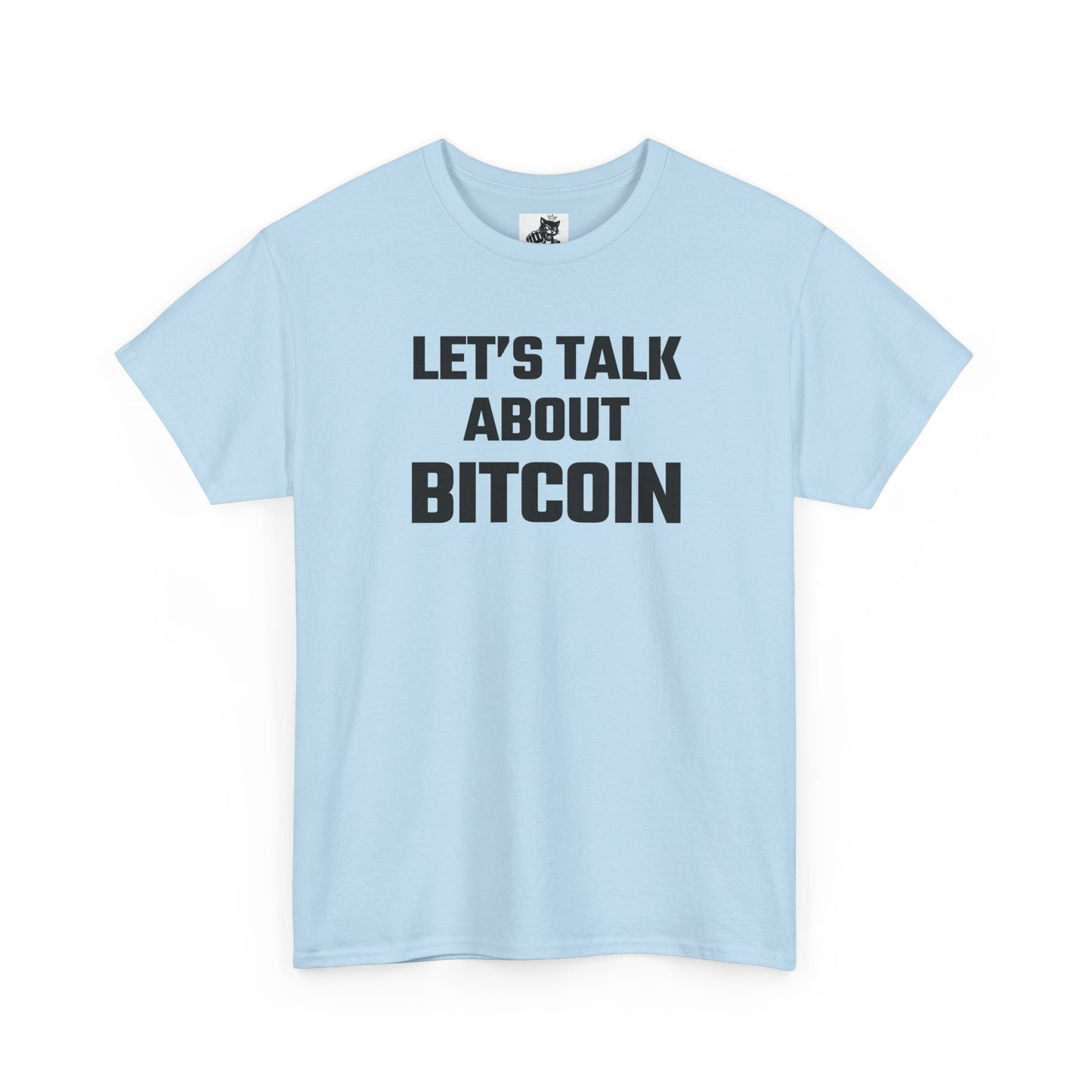 Let's Talk About Bitcoin - Crypto Themed T-Shirt