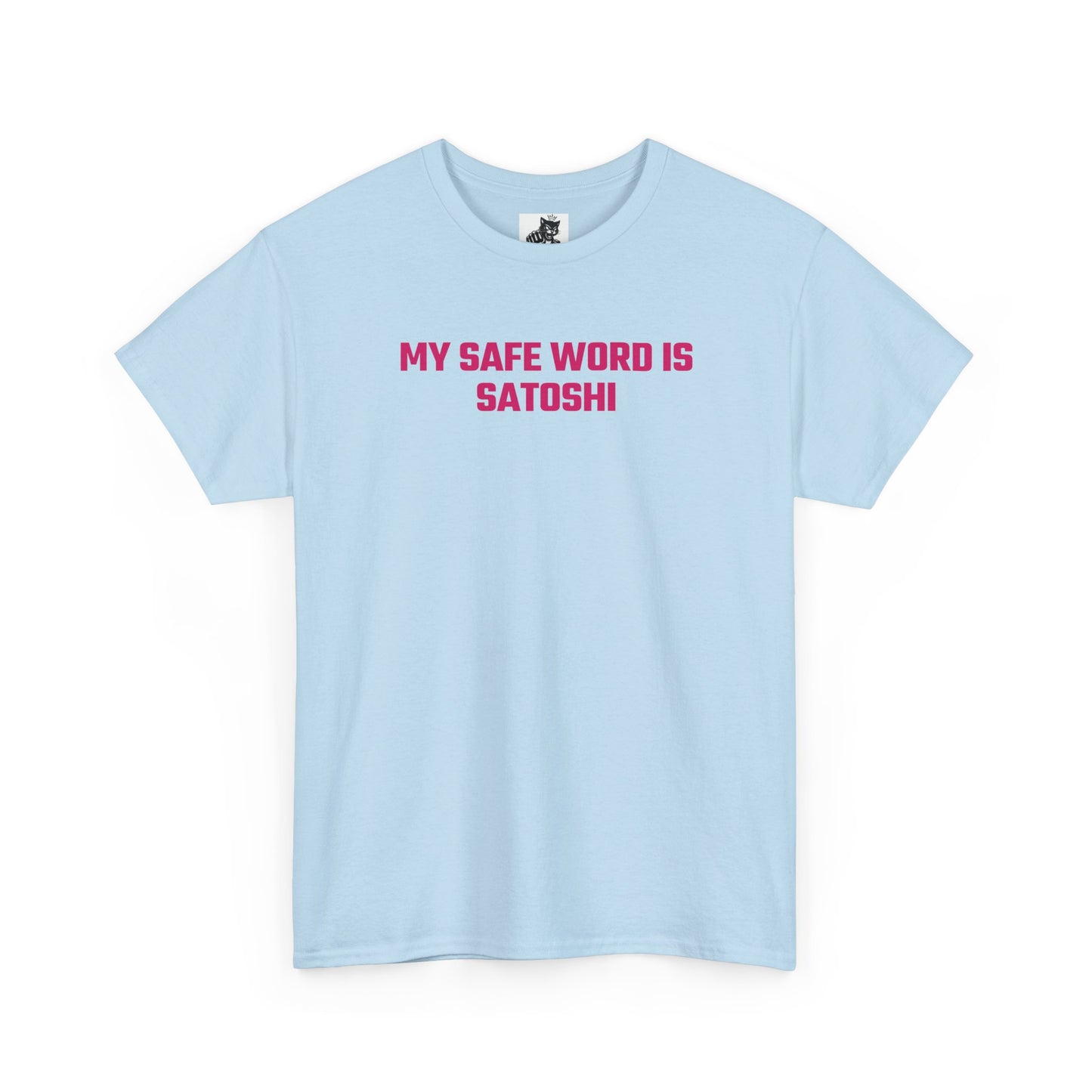 My Safe Word Is Satoshi (Version 2) Crypto Themed T-Shirt