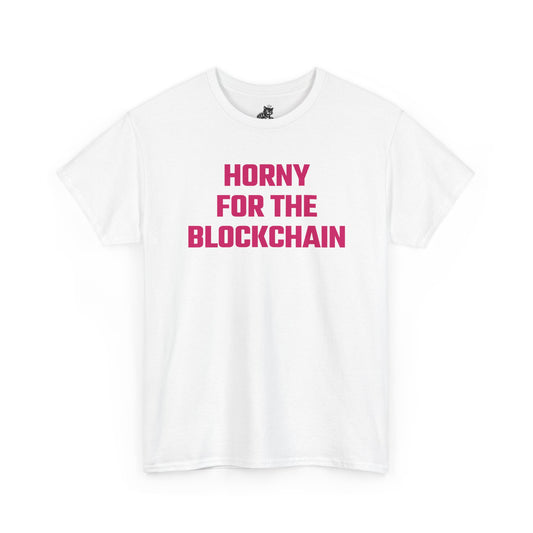 Horny For The Blockchain (Version 2) Crypto Themed T-Shirt