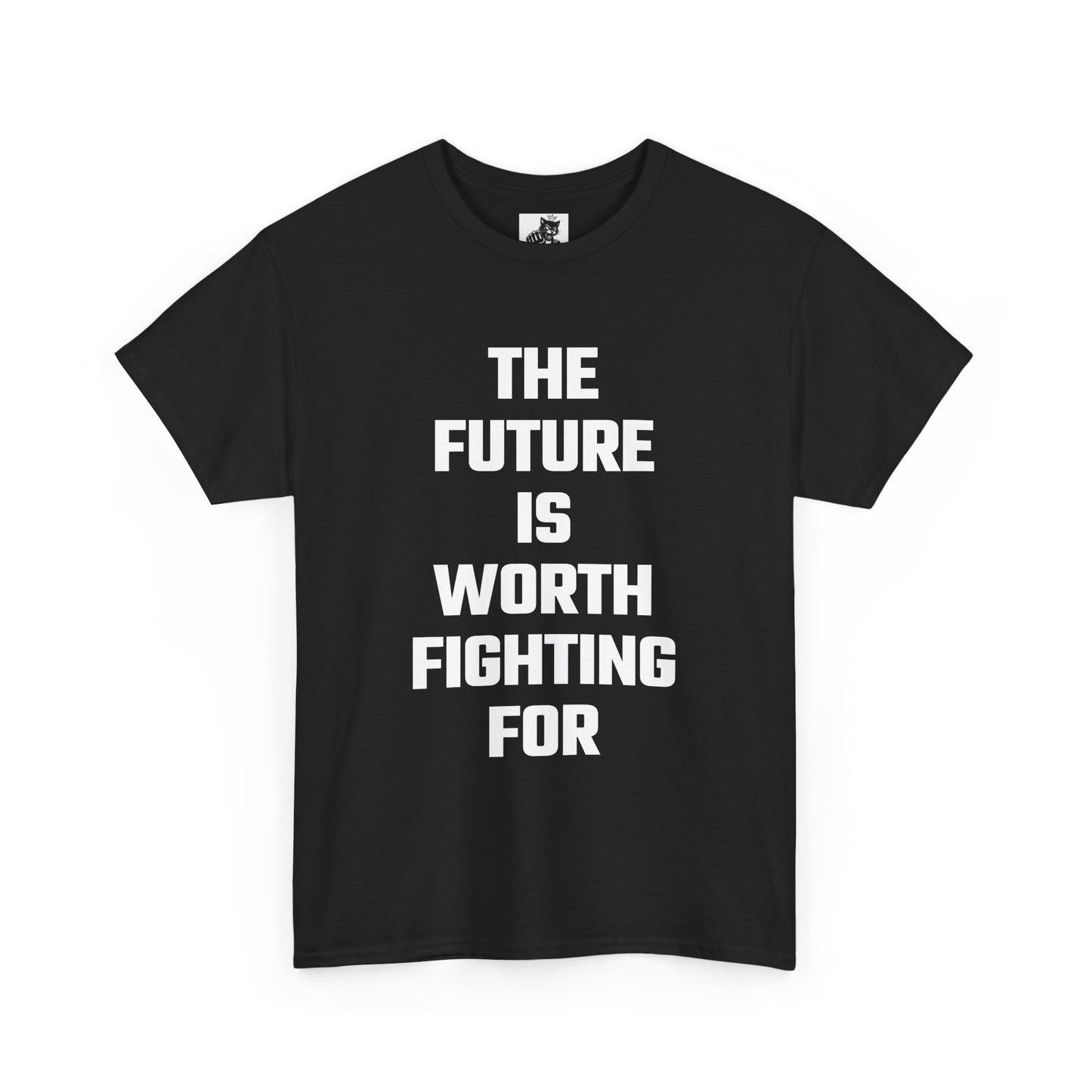 The Future Is Worth Fighting For Graphic Tee - Unisex Cotton T-Shirt