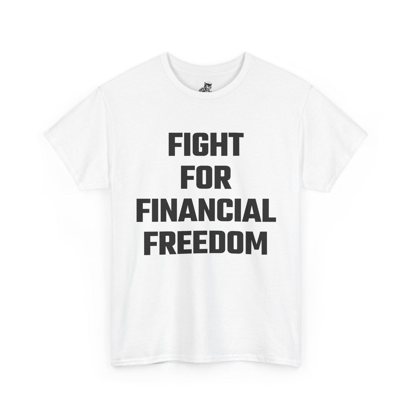 Fight for Financial Freedom Graphic Tee - Unisex Cotton T-Shirt
