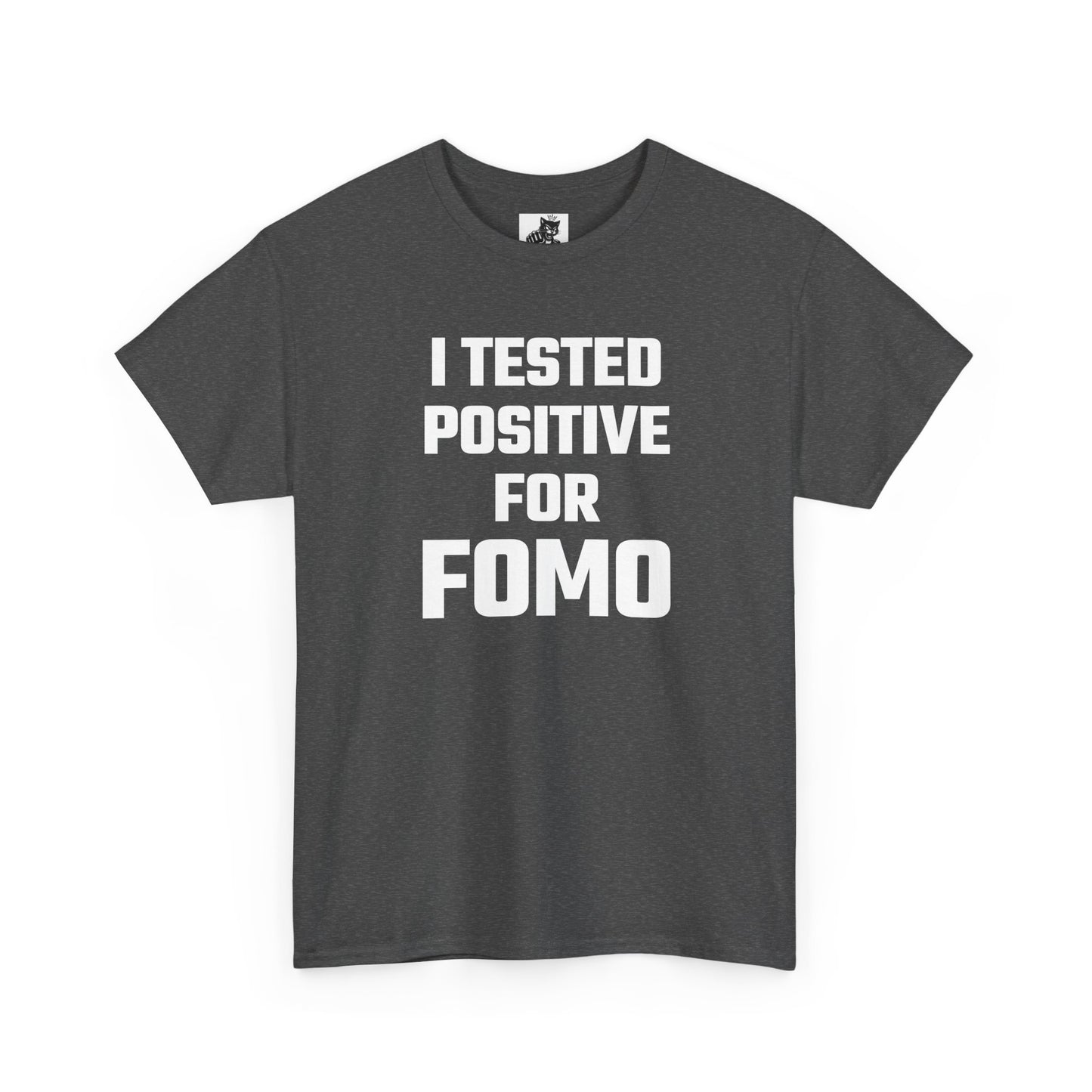 I Tested Positive For FOMO - Crypto Themed T-Shirt
