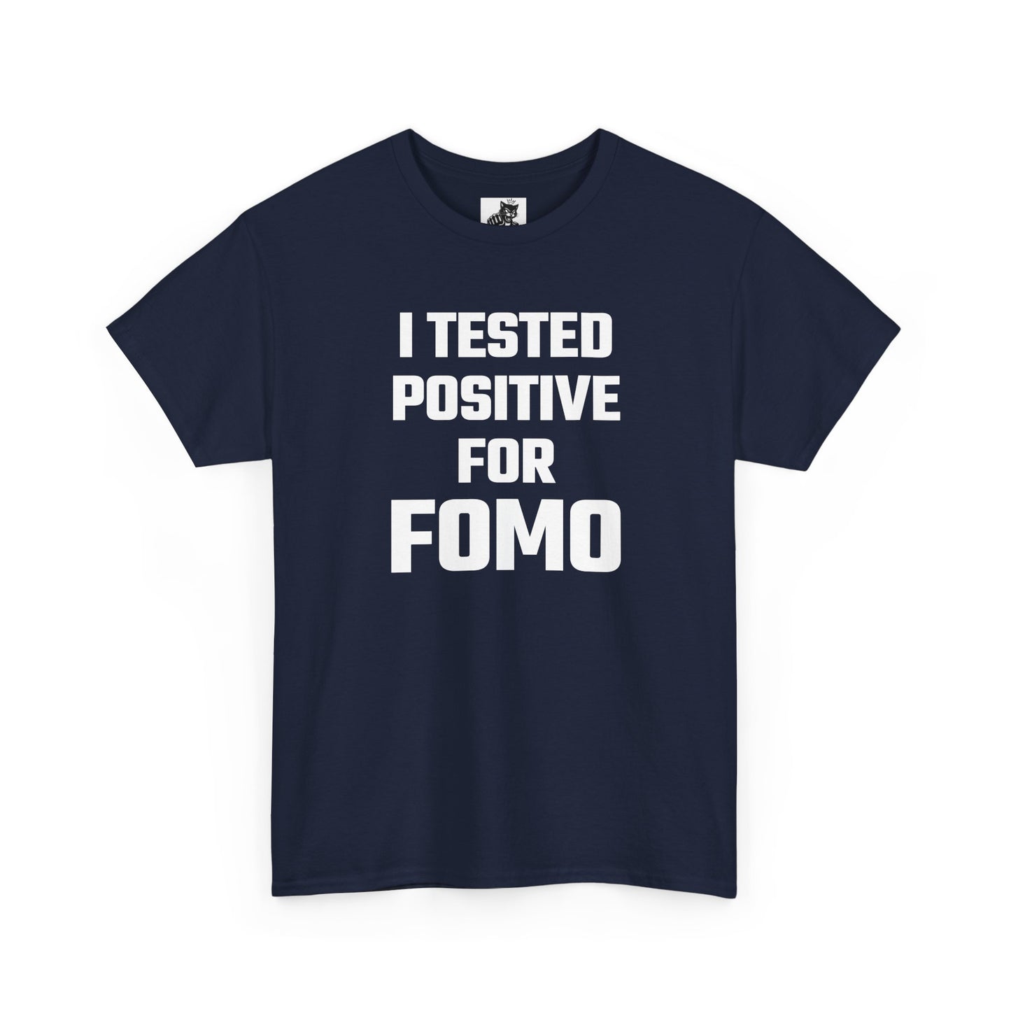 I Tested Positive For FOMO - Crypto Themed T-Shirt