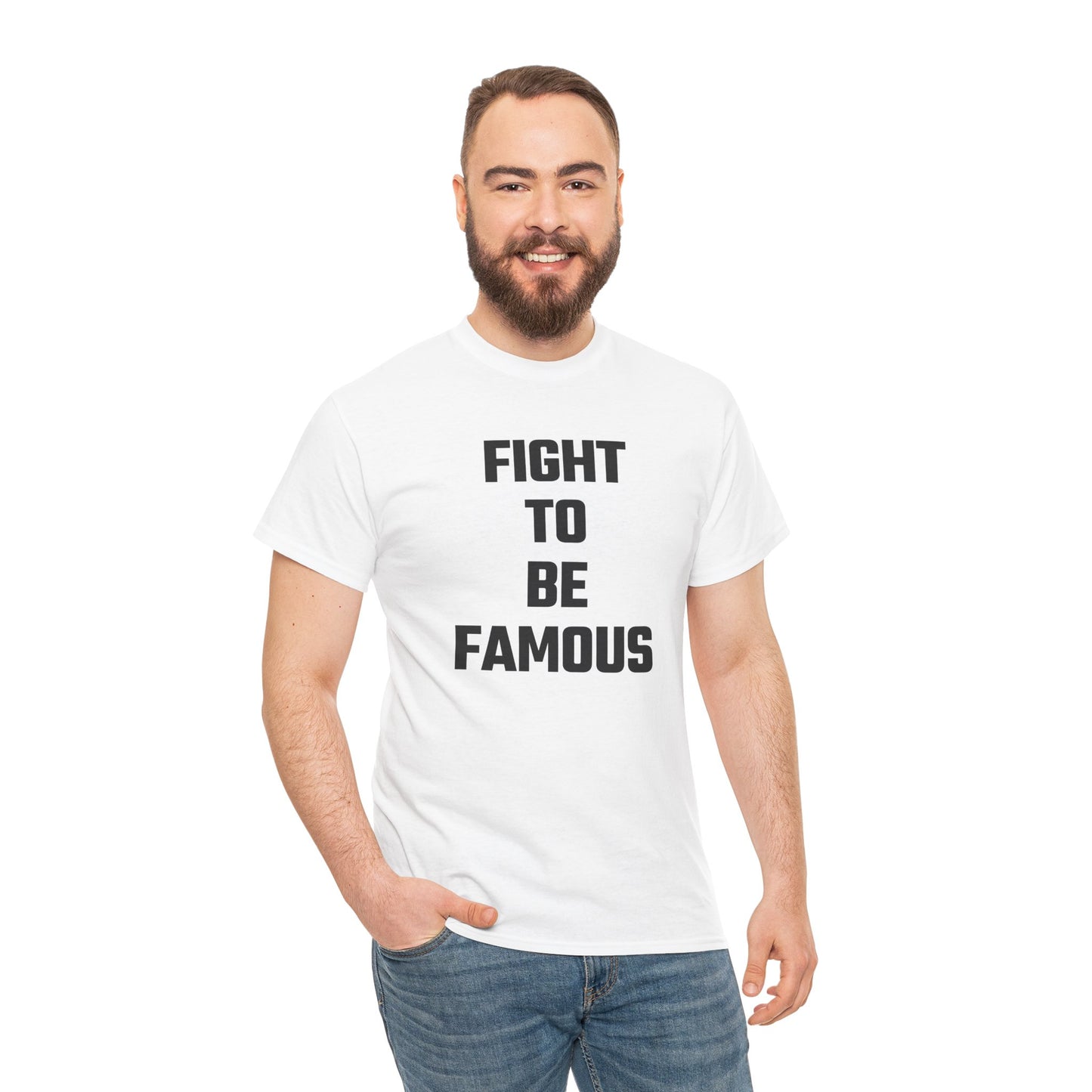 Fight To Be Famous Graphic Tee - Unisex Cotton T-Shirt