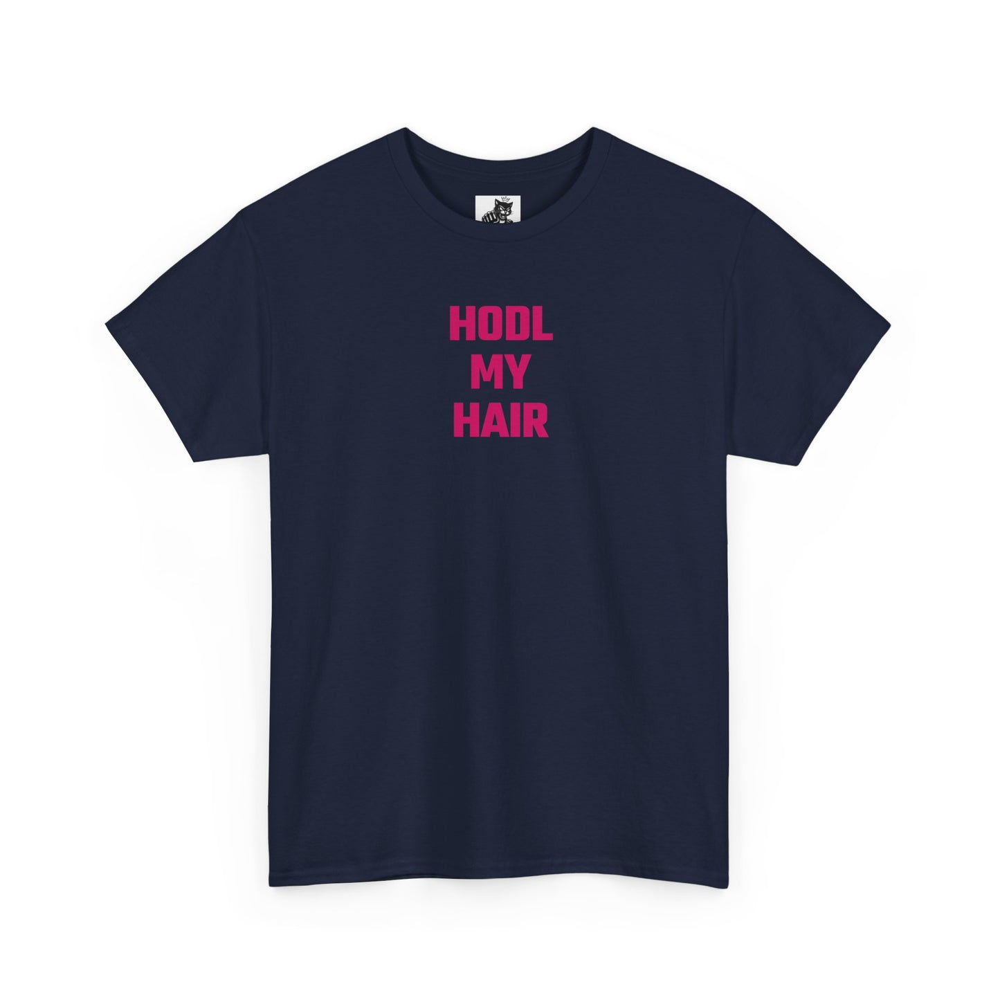 HODL My Hair (Version 2) T-Shirt