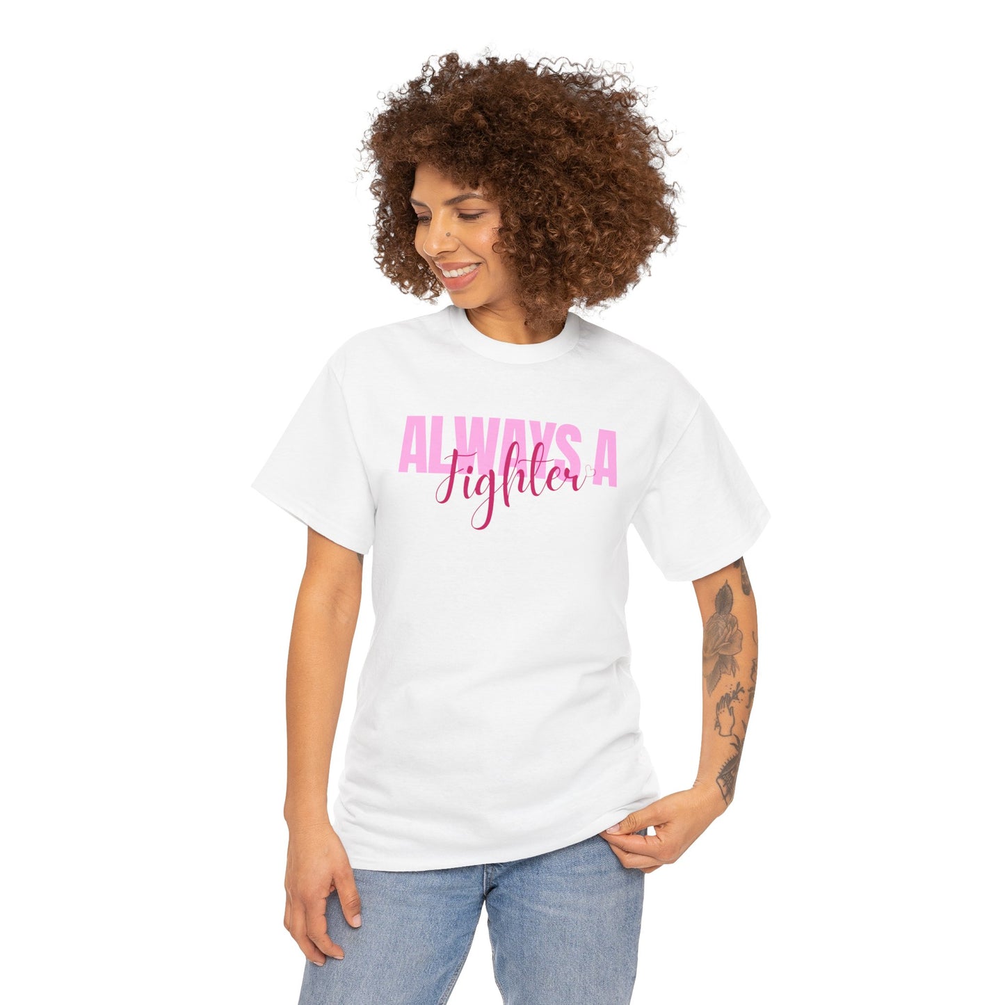 Always A Fighter Graphic Tee - Unisex Cotton T-Shirt