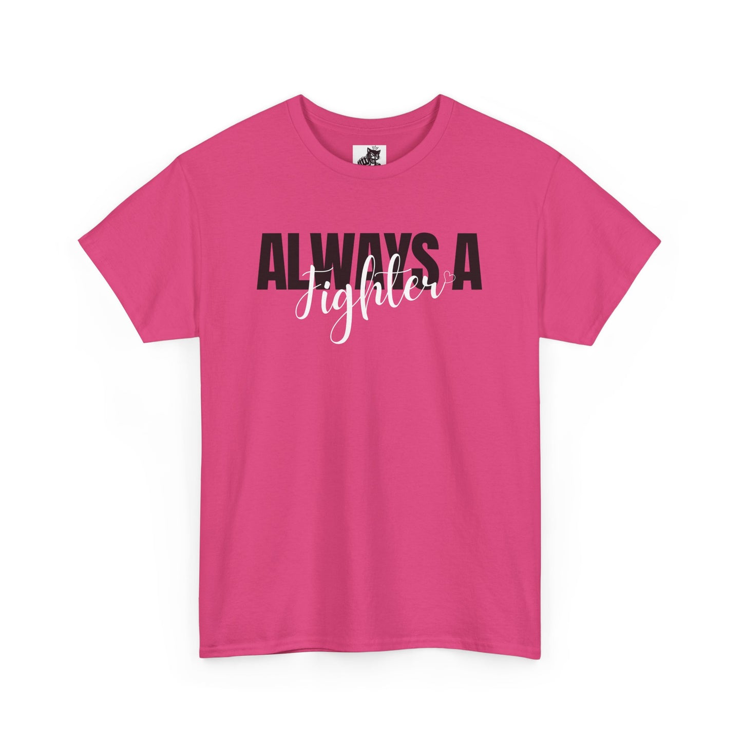 Always A Fighter Graphic Tee - Unisex Cotton T-Shirt