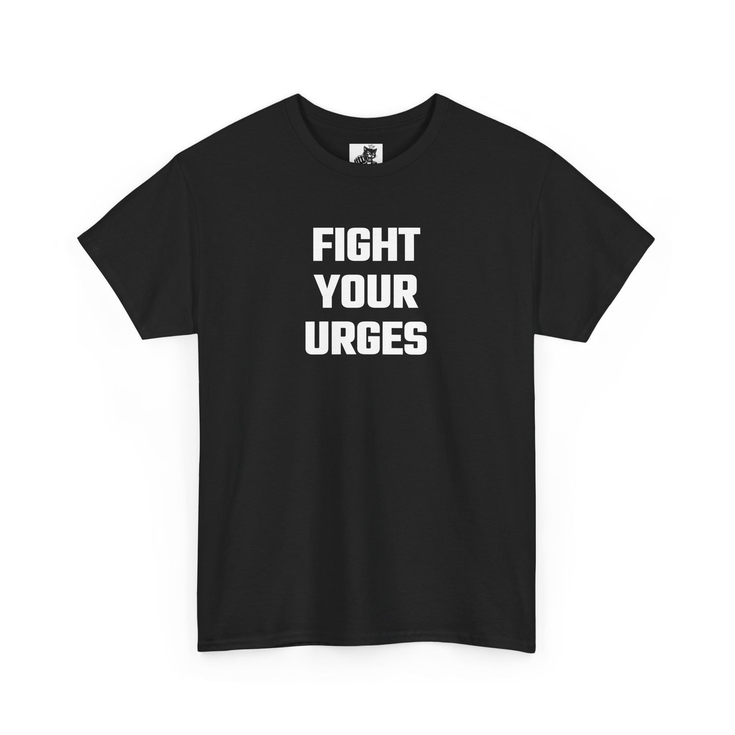 Fight Your Urges Graphic Tee - Unisex Cotton T-Shirt