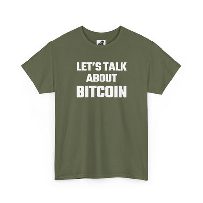 Let's Talk About Bitcoin - Crypto Themed T-Shirt