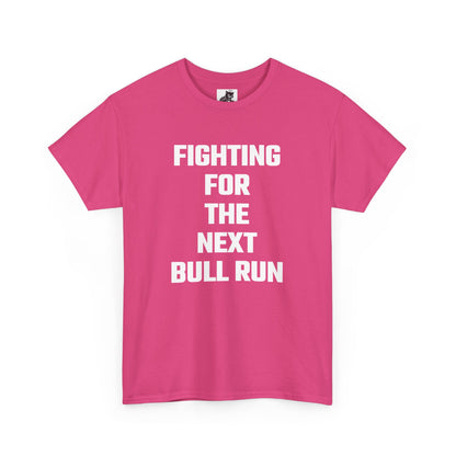 Fighting For The Next Bull Run Graphic Tee - Unisex Cotton T-Shirt