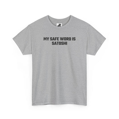 My Safe Word Is Satoshi Crypto Themed T-Shirt