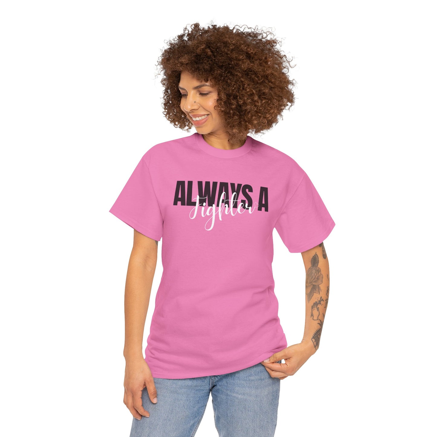 Always A Fighter Graphic Tee - Unisex Cotton T-Shirt