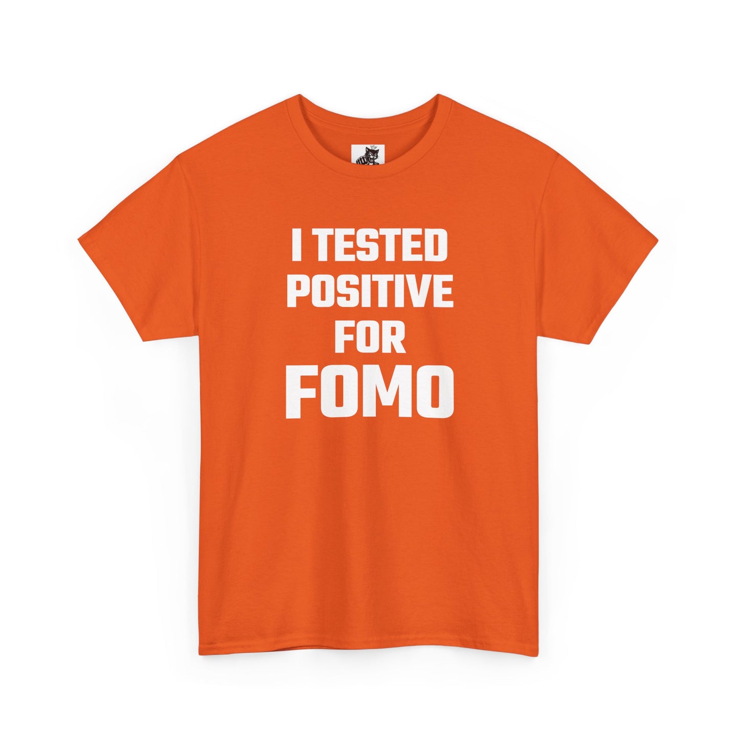 I Tested Positive For FOMO - Crypto Themed T-Shirt