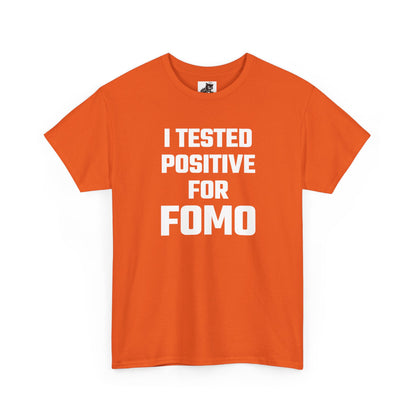 I Tested Positive For FOMO - Crypto Themed T-Shirt