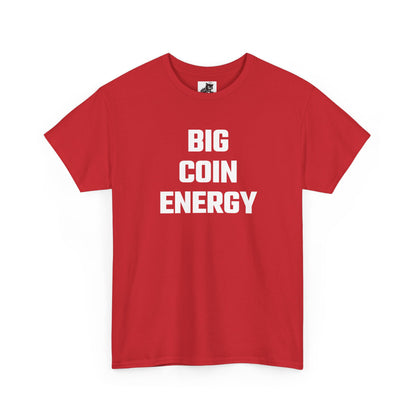 Big Coin Energy Crypto Themed T-Shirt