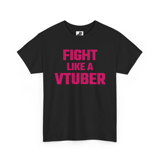Fight Like A VTuber (Version 2) Graphic Tee - Unisex Cotton T-Shirt