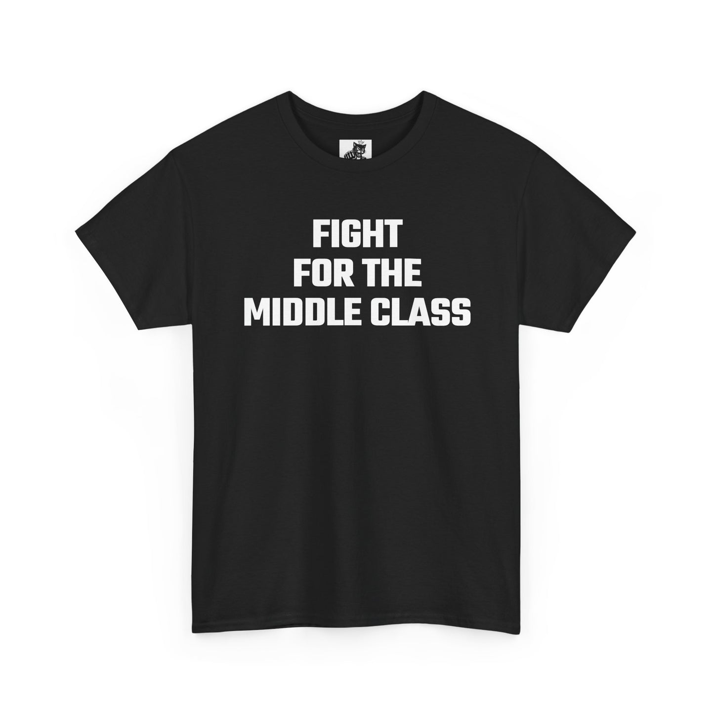 Fight For The Middle Class Graphic Tee - Unisex Cotton T-Shirt