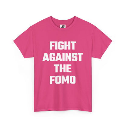 Fight Against The FOMO Graphic Tee - Unisex Cotton T-Shirt