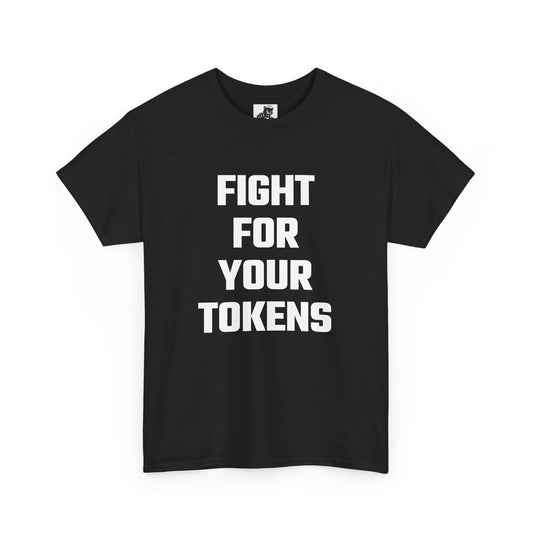 Fight For Your Tokens Graphic Tee - Unisex Cotton T-Shirt