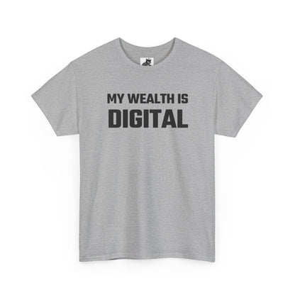 My Wealth Is Digital - Crypto Themed T-Shirt