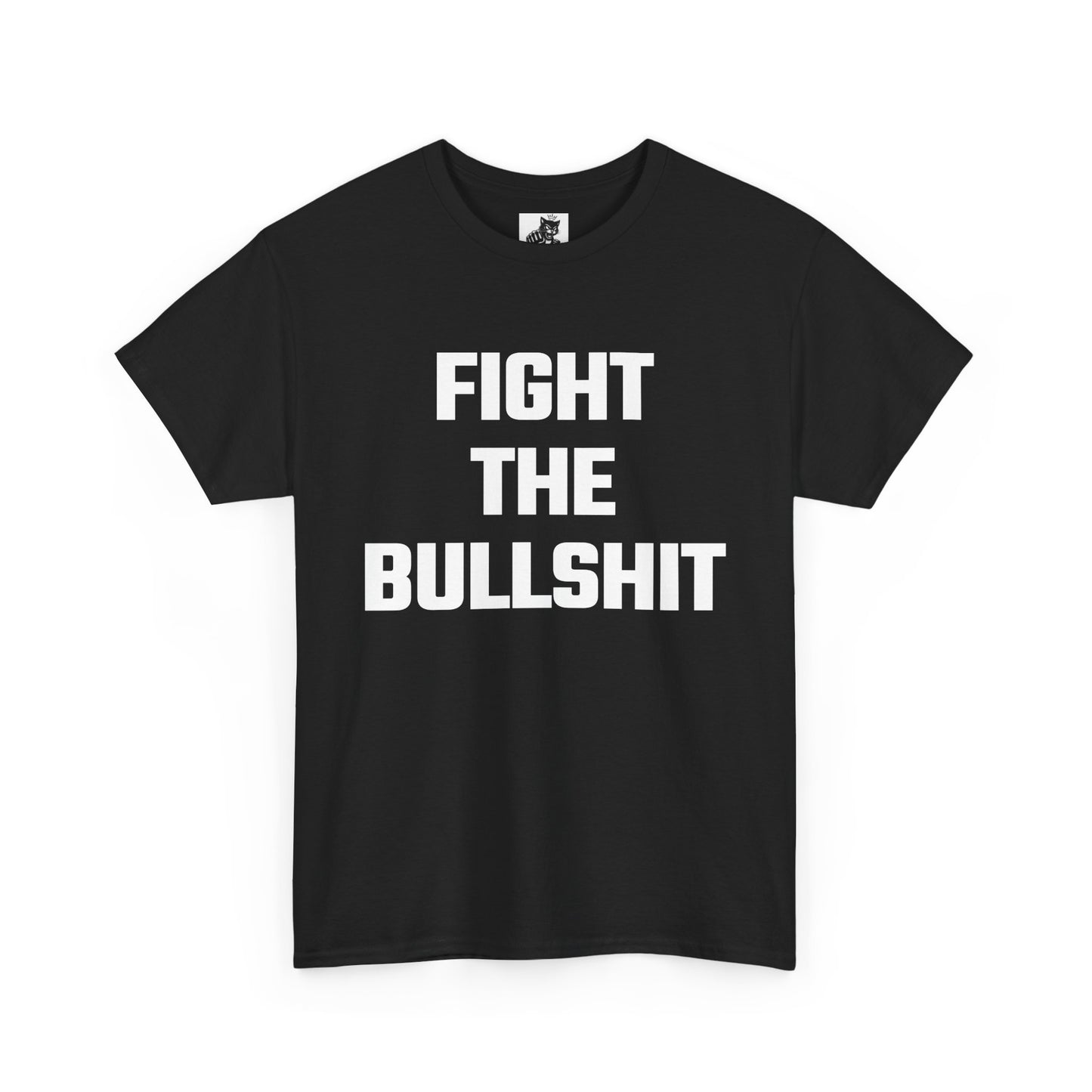 Fight The Bullshit Graphic Tee - Unisex Cotton T-Shirt