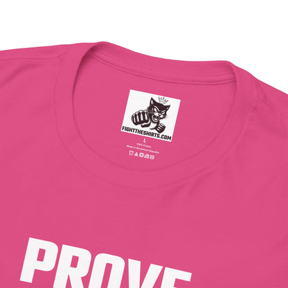 Prove Them Wrong Graphic Tee - Unisex Cotton T-Shirt