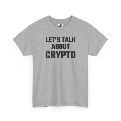 Let's Talk About Crypto T-Shirt