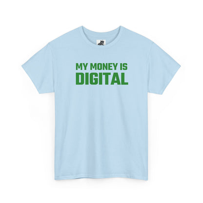 My Money Is Digital (Green) - Crypto Themed T-Shirt