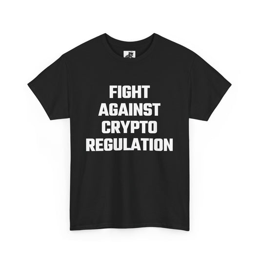 Fight Against Crypto Regulation Graphic Tee - Unisex Cotton T-Shirt