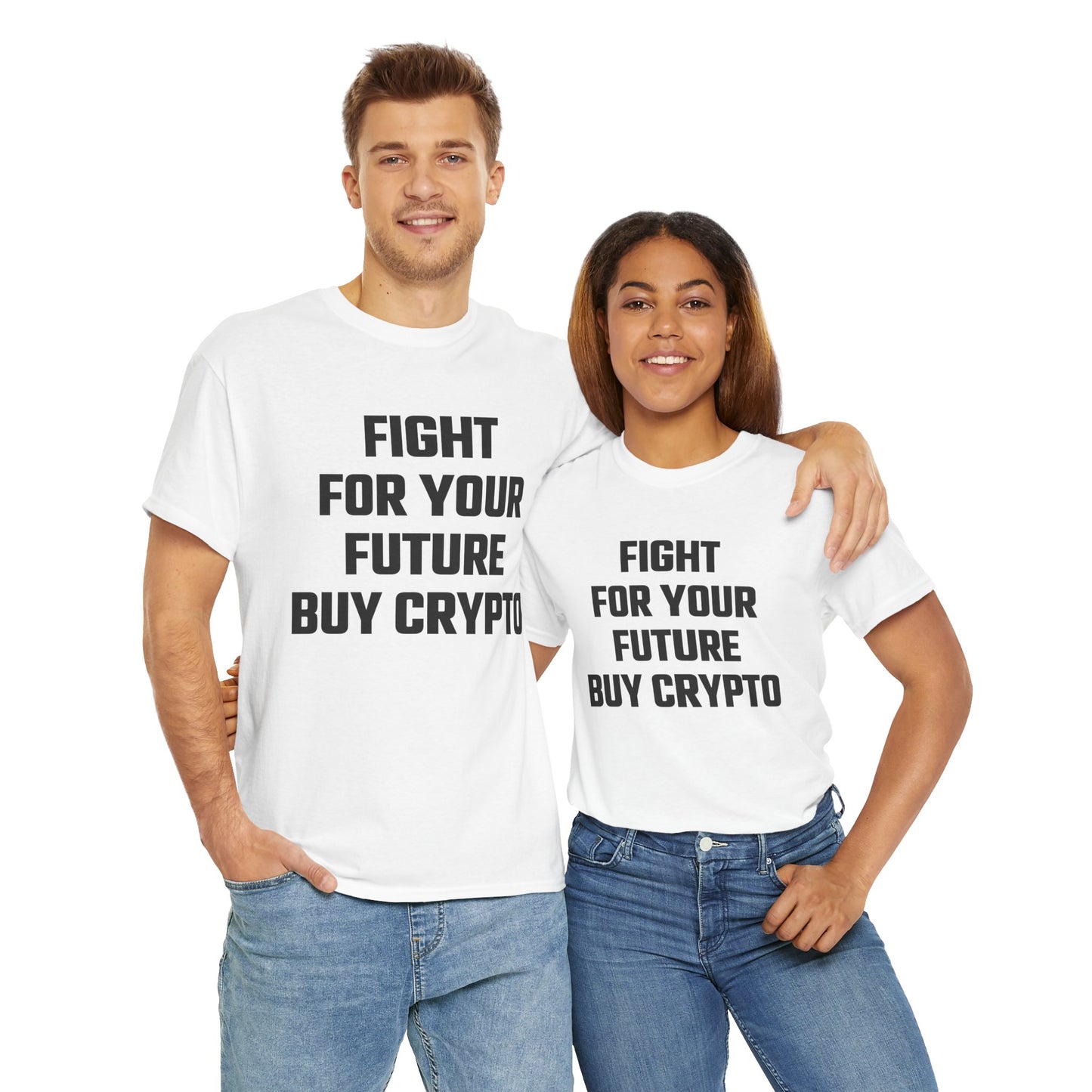 Fight For Your Future Buy Crypto Graphic Tee - Unisex Cotton T-Shirt
