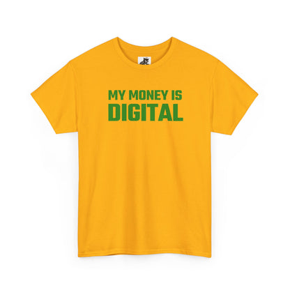 My Money Is Digital (Green) - Crypto Themed T-Shirt