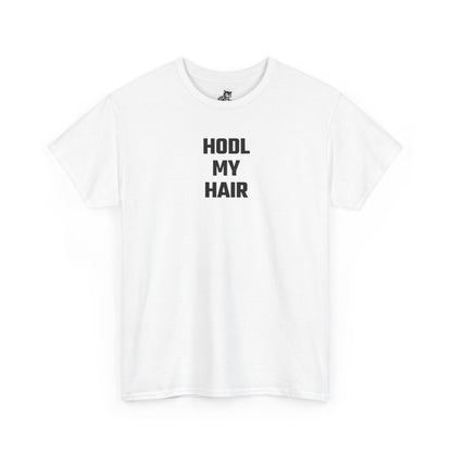 HODL My Hair Crypto Themed T-Shirt