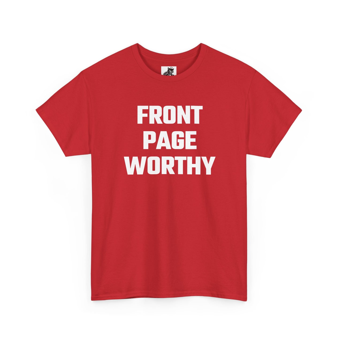 Front Page Worthy Graphic T-Shirt