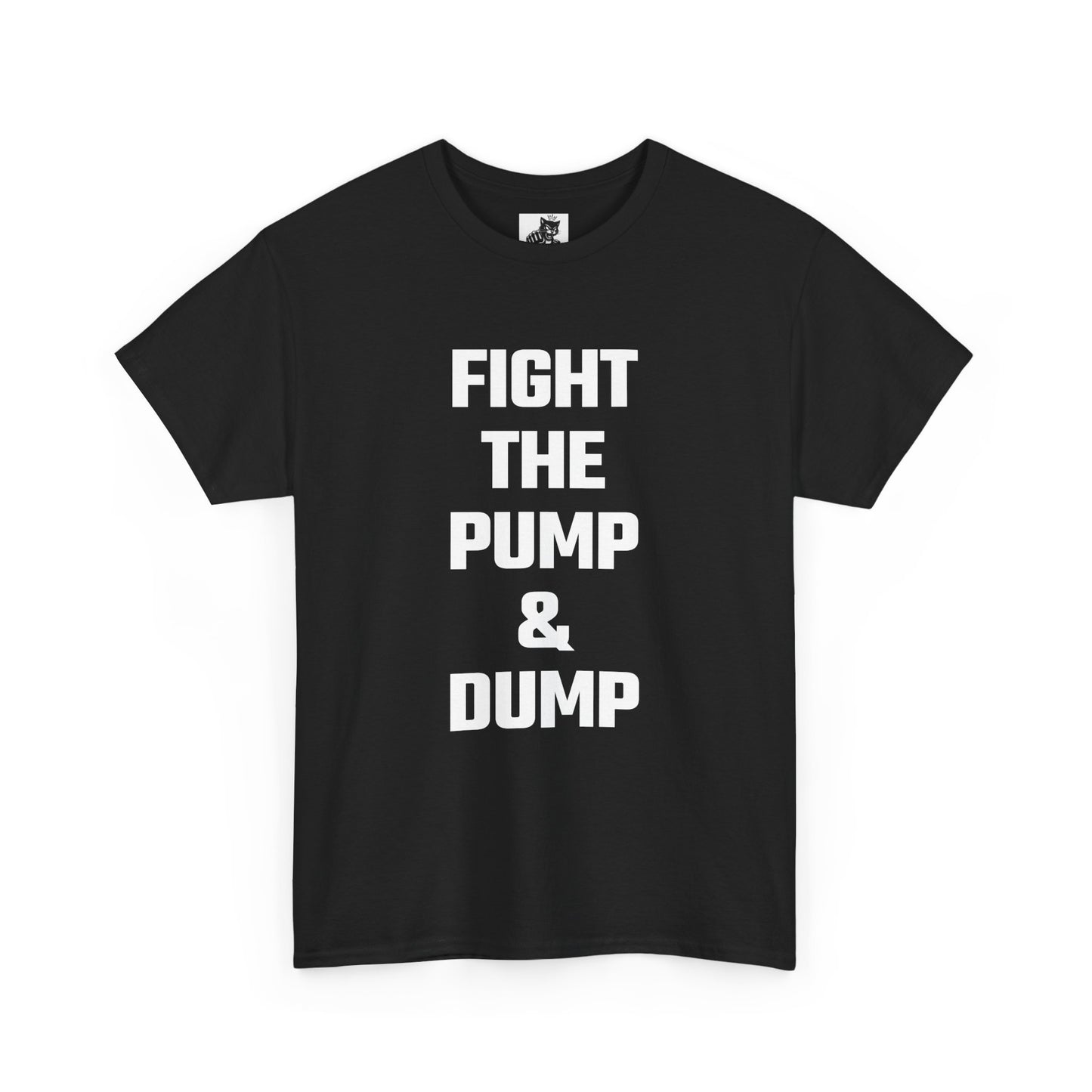 Fight The Pump & Dump Graphic Tee - Unisex Cotton T-Shirt