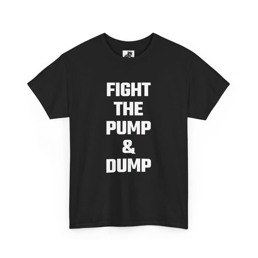 Fight The Pump & Dump Graphic Tee - Unisex Cotton T-Shirt